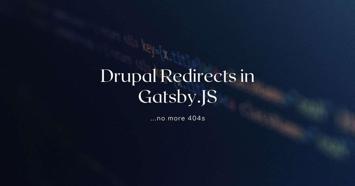 Drupal Redirects in Gatsby.JS