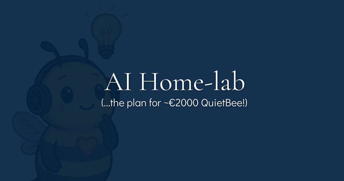 QuietBee: Building a Home AI Lab for Fine-Tuning