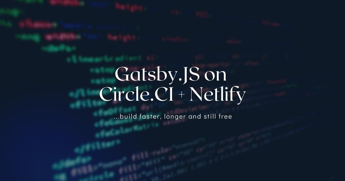 Gatsby.JS on Circle.CI + Netlify