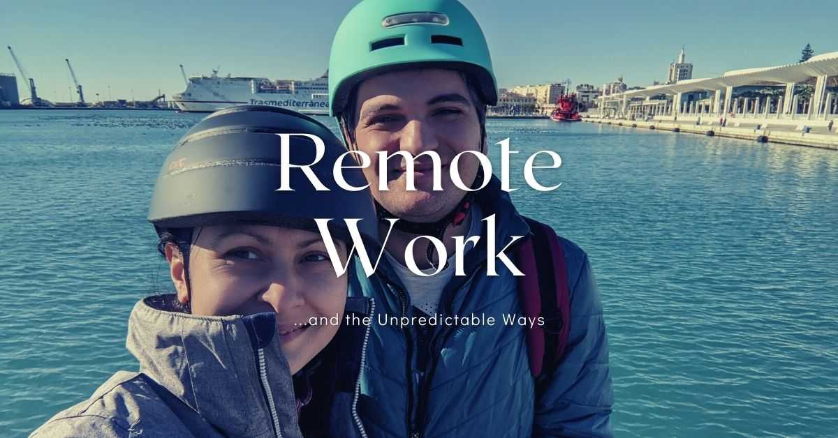 Remote Work, Unpredictable Ways